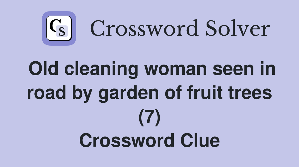 Old cleaning woman seen in road by garden of fruit trees (7